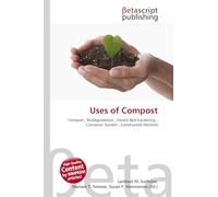 Uses of Compost: Compost , Biodegradation , Raised Bed Gardening , Container Garden , Constructed Wetland