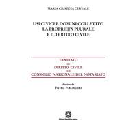 Usi civici e domini collettivi. La proprietà plurale e il diritto