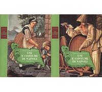 Usi e costumi di Napoli - ( 2 volumi ).