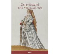 Usi e costumi nella Venezia del '500