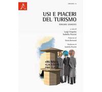Usi e piaceri del turismo. Percorsi semiotici