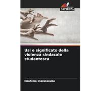 Usi e significato della violenza sindacale studentesca