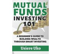 Usiere Uko Mutual Funds Investing 101 (Tascabile) Smart Investing 101