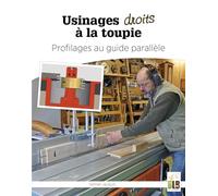 Usinages droits à la toupie: Profilages au guide parallèle