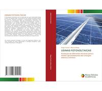 USINAS FOTOVOLTAICAS: Avaliação de diferentes técnicas para o melhor aproveitamento das energias elétrica e térmica