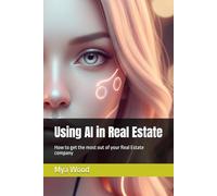 Using AI in Real Estate: How to get the most out of your Real Estate company