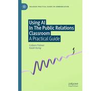 Using AI In The Public Relations Classroom: A Practical Guide
