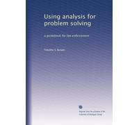 Using analysis for problem solving: a guidebook for law enforcement