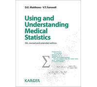 Using and Understanding Medical Statistics