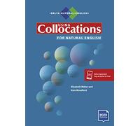 Using Collocations for Natural English: Student's Book with digital extras