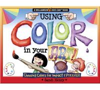Using Color In Your Art: Choosing Color for Impact & Pizzazz