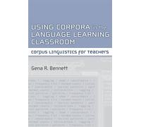 Using Corpora in the Language Learning Classroom: Corpus Linguistics for Teachers
