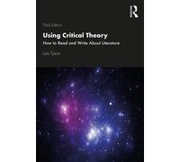 Using Critical Theory: How to Read and Write About Literature-Tyson, Lois-Copert