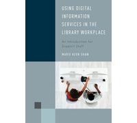 Marie Keen Shaw Using Digital Information Services in the Library Wo (Tascabile)