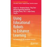 Using Educational Robots to Enhance Learning: An Analysis of 100 Academic Articles