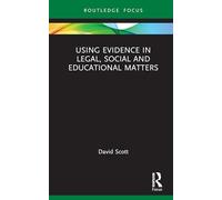 Using Evidence in Legal, Social and Educational Matters