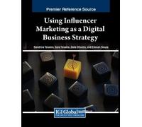 Using Influencer Marketing as a Digital Business Strategy (Tascabile)