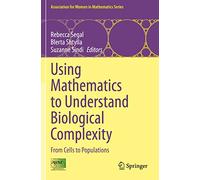 Using Mathematics to Understand Biological Complexity: From Cells to Populations: 22