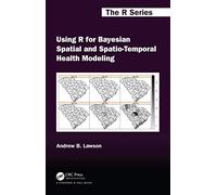 Using R for Bayesian Spatial and Spatio-Temporal Health Modeling