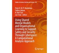 Using Shared Mental Models and Organisational Learning to Support Safety and Security Through Cyberspace: A Computational Analysis Approach