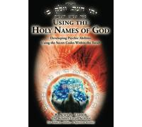Using the Holy Names of God: Developing Psychic Abilities, Using the Secret Code