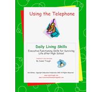 Using the Telephone: from Susan Traugh's Daily Living Skills series for developing skill to become a successful adult