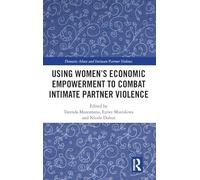 Using Women's Economic Empowerment to Combat Intimate Partner Violence
