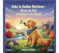 Usko le Golden Retriever : Rêves du soir et couleurs du réveil
