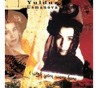 Usmanova Yulduz - I Wish You Were Here