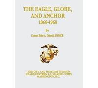 Usmcr Colonel John a Driscol The Eagle, Globe, and Anchor, 1868-196 (Tascabile)