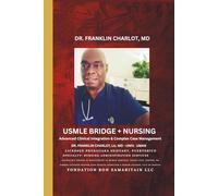 USMLE BRIDGE + NURSING: Advanced Clinical Integration & Complex Case Management