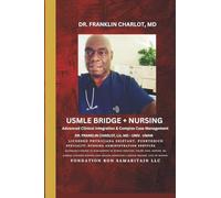 USMLE BRIDGE + NURSING: Advanced Clinical Integration & Complex Case Management