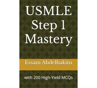 USMLE Step 1 Mastery: with 200 High-Yield MCQs