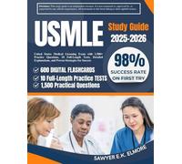 USMLE Study Guide 2026-2027: United States Medical Licensing Exam with 1,500+ Practice Questions, 10 FullLength Tests, Detailed Explanations, and Proven Strategies for Success