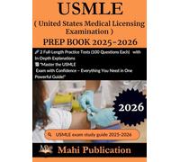 USMLE ( United States Medical Licensing Examination ) PREP BOOK 2025-2026.: 2 Full-Length Practice Tests (100 Questions Each) with In-Depth ... - Everything You Need in One Powerful Guide!"