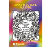Usmole es de beste Millezing - Ausmalen ist die beste Medizin, Malbuch auf Kölsch: vun @hannasroth: 2