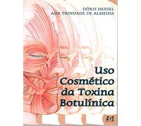 uso cosmetico da toxina botulinica de doris hexsel e ada trindade de almeida pela age 2002 Ed. 2002