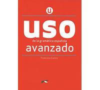 Uso de la gramática española. Avanzado. Per le Scuole superiori. Con espansione online (Vol. 3): Übungsbuch: Nivel avanzado - New edition 2020