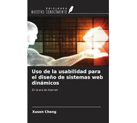 Uso de la usabilidad para el diseño de sistemas web dinámicos: En la era de Internet