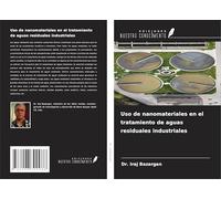 Uso de nanomateriales en el tratamiento de aguas residuales industriales