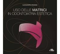 Uso delle matrici in odontoiatria estetica