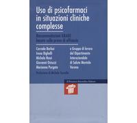 Uso di psicofarmaci in situazioni cliniche complesse. Raccomandazioni GRADE basate sulle prove di efficacia