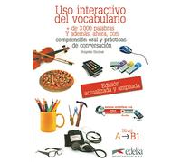 Uso interactivo del vocabulario A1-B1 [Lingua spagnola]: + 3000 palabras con variantes mexicanas y argentinas, ejercicios prácticos de adquisición del vocabulario: Vol. 1