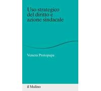 Uso strategico del diritto e azione sindacale