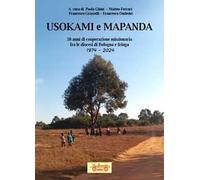 Usokami e Mapanda. 50 anni di cooperazione missionaria fra le diocesi di Bologna e Iringa 1974-2024
