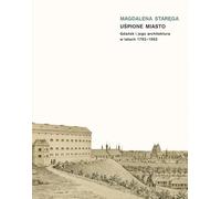 Uśpione miasto: Gdańsk i jego architektura w latach 1793-1862