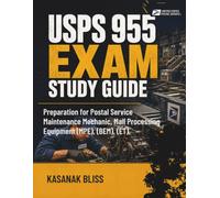 USPS 955 Exam Study guide: Preparation for Postal Service Maintenance Mechanic, Mail Processing Equipment (MPE), (BEM), (ET), and (AMT) Positions