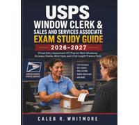 USPS Window Clerk & Sales and Services Associate Exam Study Guide 2026-2027: Virtual Entry Assessment 477 Prep for Work Situations, Accuracy Checks, Work Style, and 3 Full-Length Practice Tests