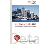 USS Florida (SSGN-728): Ohio Class Submarine, General Dynamics Electric Boat