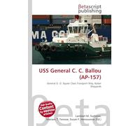 USS General C. C. Ballou (AP-157): General G. O. Squier Class Transport Ship, Kaiser Shipyards